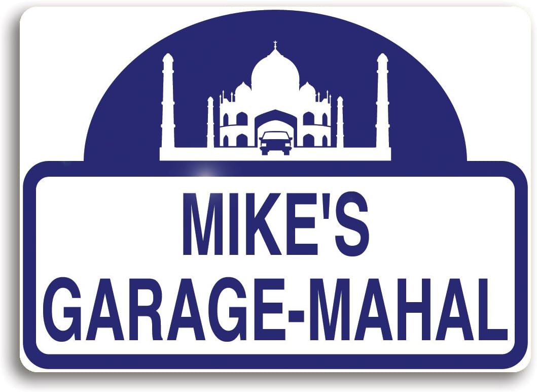 Garage-Mahal sign, personalized just for you, or your favorite garage mahal