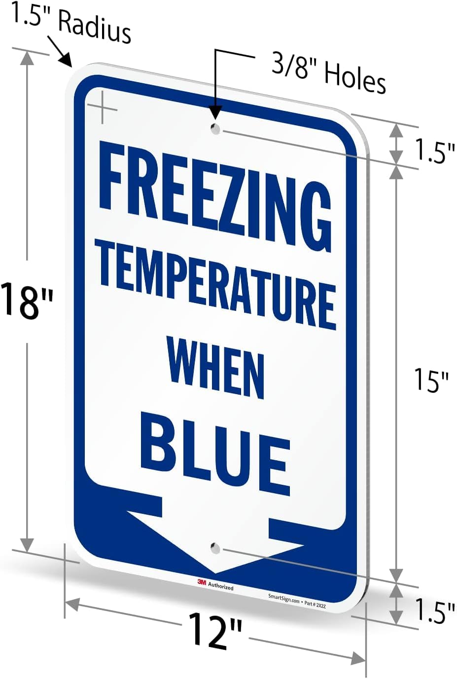 SmartSign Freezing Temperature When Blue Sign with Arrow - 18 x 12 inch, 63 mil Aluminum, 3M Laminated Engineer Grade Reflective Material, Blue and White, Made in USA
