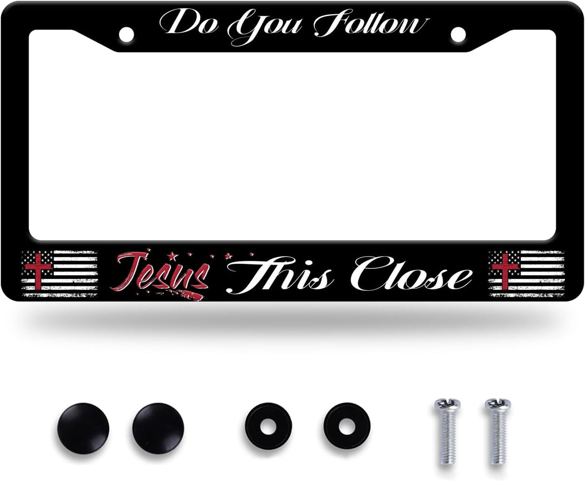 Do You Follow Jesus This Close License Plate Frame Christian License Plate Stainless Steel Funny License Plate Holder Car Accessories Decoration with Screws Fits Standard Vehicles Size 12.3" x 6.3"