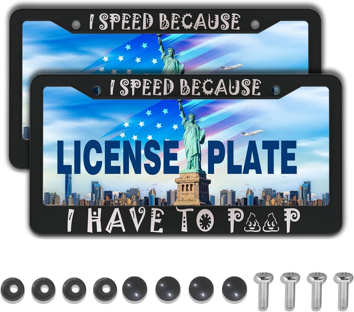 License Plate Frame Black and White Front License Plate Bracket I Speed Because I Have to Poop Aluminum Metal Car Accessory 2 Pack with Screw Covers Set