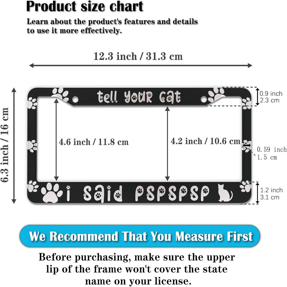 License Plate Frames Black and White License Plate Cover Tell Your Cat I Said Pspspsps Aluminum Metal Car Accessory 2 Pack with Screw Covers Set