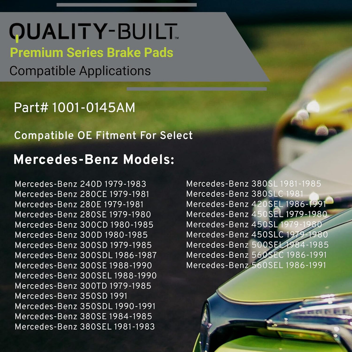 Premium Semi-Metallic Front Brake Pads (1001-0145AM) Compatible with 1979-1991 Mercedes-Benz (240D/280CE/280E/280SE/300CD/300D/300SD/300SDL/300SE/300SEL/300TD/350SD/350SDL/380SE/380SEL)