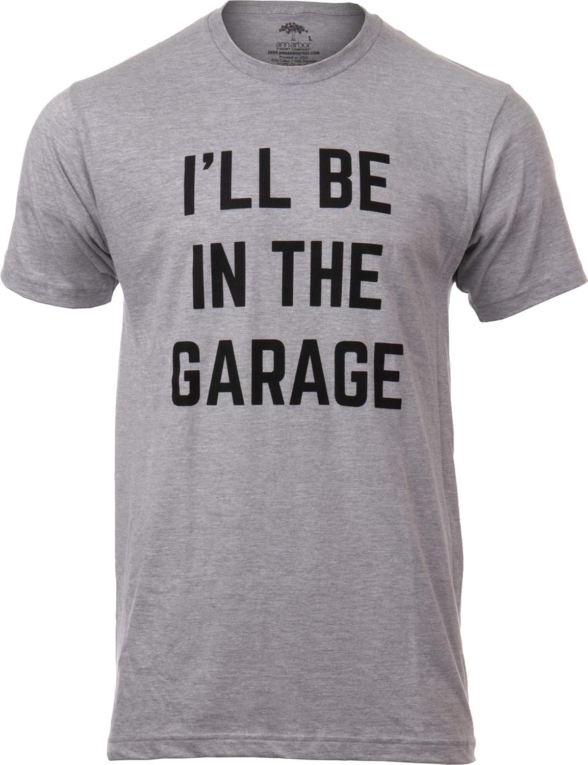 I'll Be in The Garage | Funny Dad Joke Grandpa Woodwork Workshop Handyman Mechanic Auto Manual Men T-Shirt